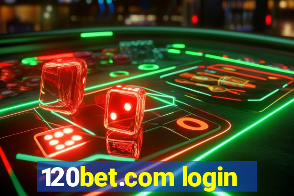 120bet.com login